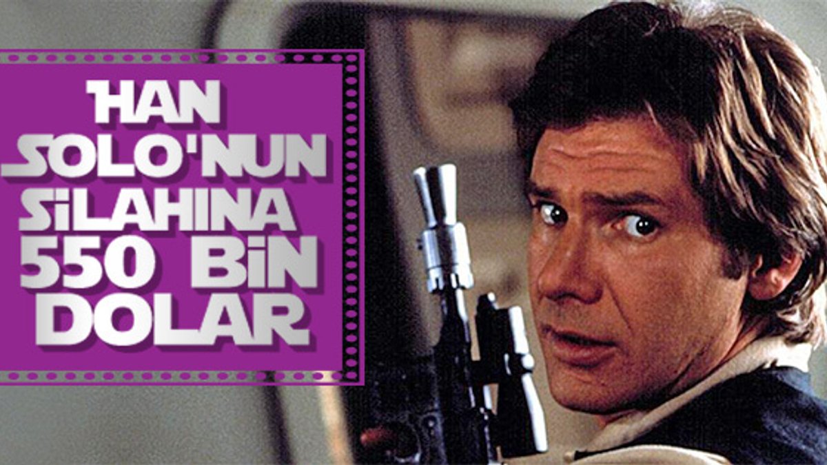 Han Solo'nun silahı 550 bin dolara satıldı