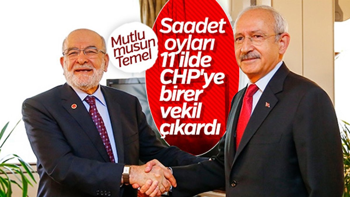 Saadet Partisi'nin oyları CHP'ye yaradı