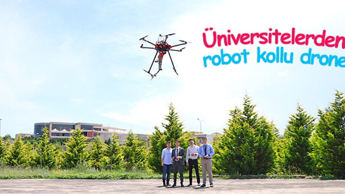 Üniversite öğrencileri robot kollu drone geliştirdi