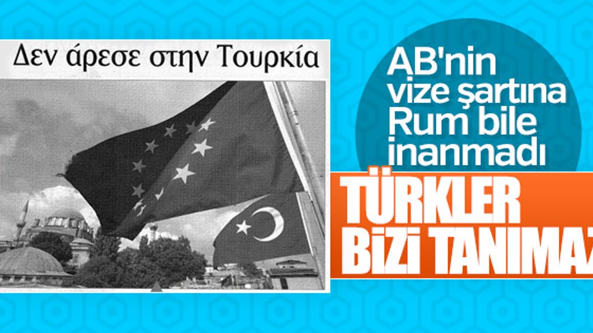 AB'nin Türkiye'ye vize şartı Rum medyasında