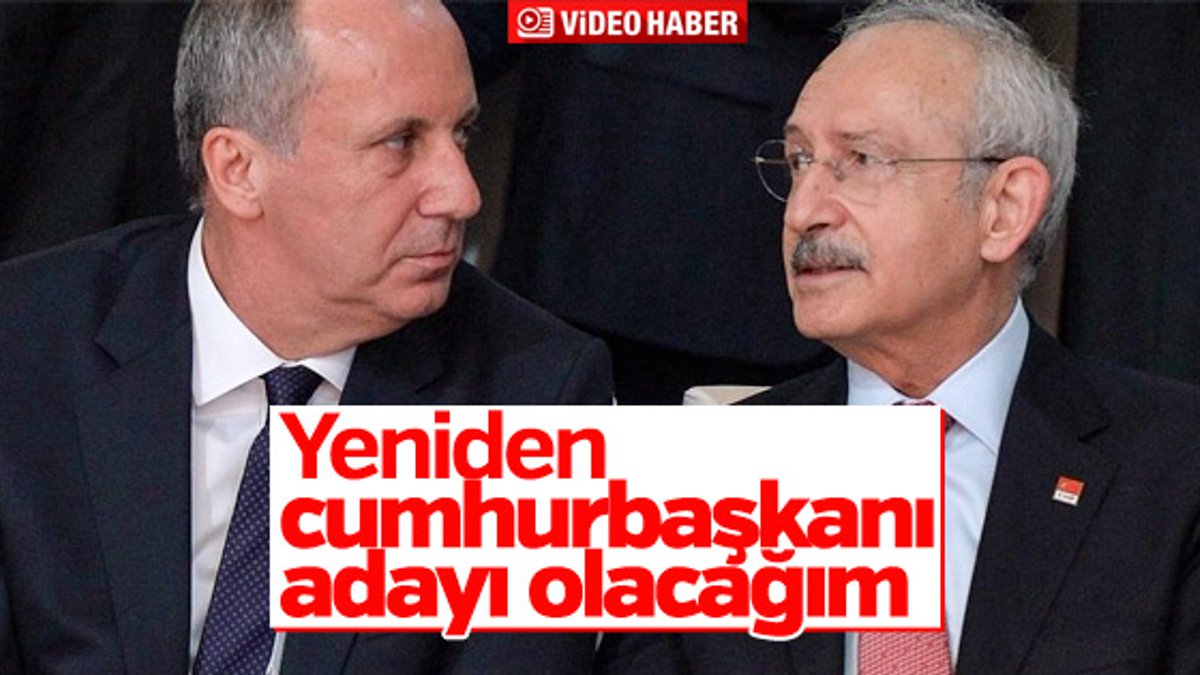 Muharrem İnce: Yeniden cumhurbaşkanı aday olacağım