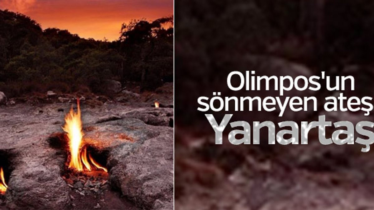 Olimpos'un sönmeyen ateşi: Yanartaş