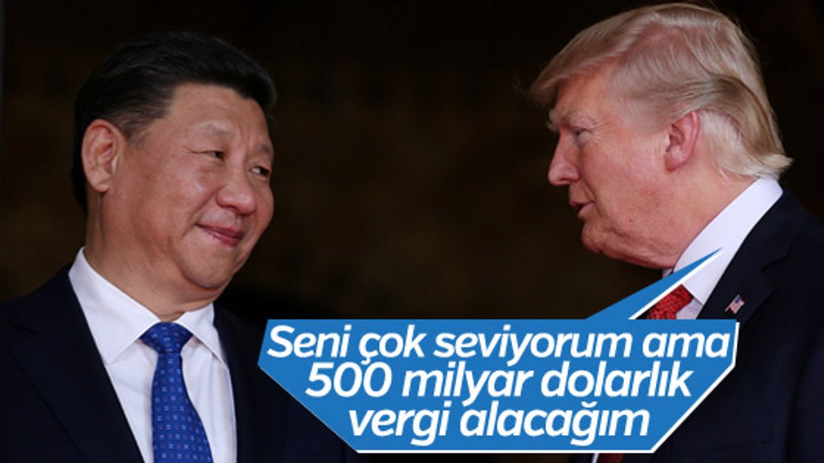 Trump: Çin'e gümrük vergileri 500 milyar dolar olabilir
