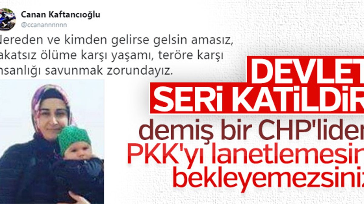 Canan Kaftancıoğlu da PKK'yı kınayamayanlardan
