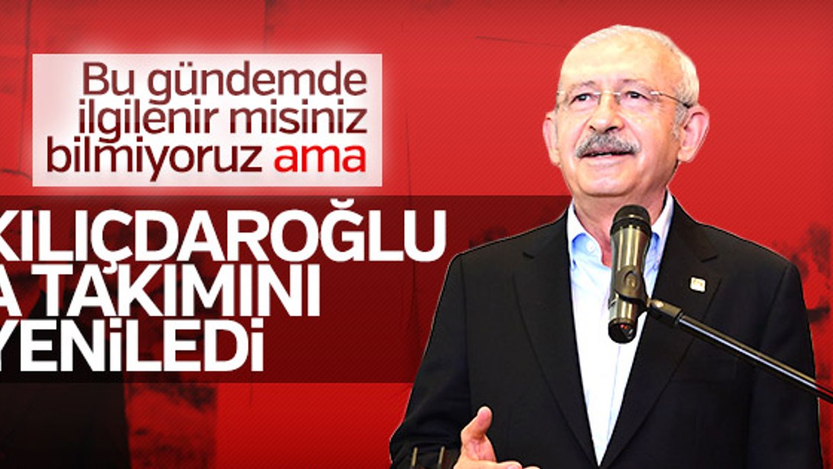 Kemal Kılıçdaroğlu'nun A Takımı