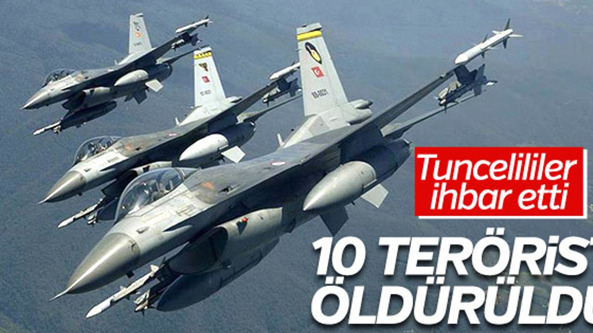 Tunceli'de 10 terörist öldürüldü