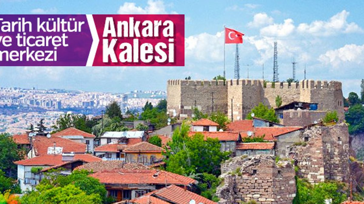 Ankara Kalesi, eskimeyen mahalle kültürünü de yaşatıyor