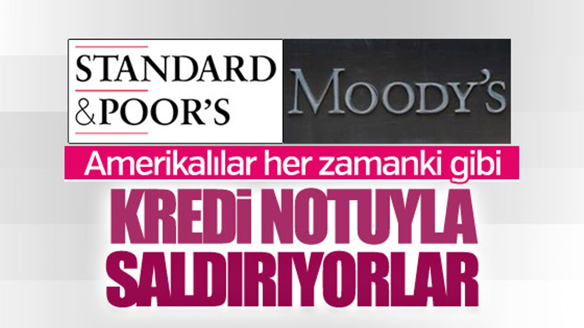 Standard&Poor's ve Moody's Türkiye'nin kredi notunu açıkaldı