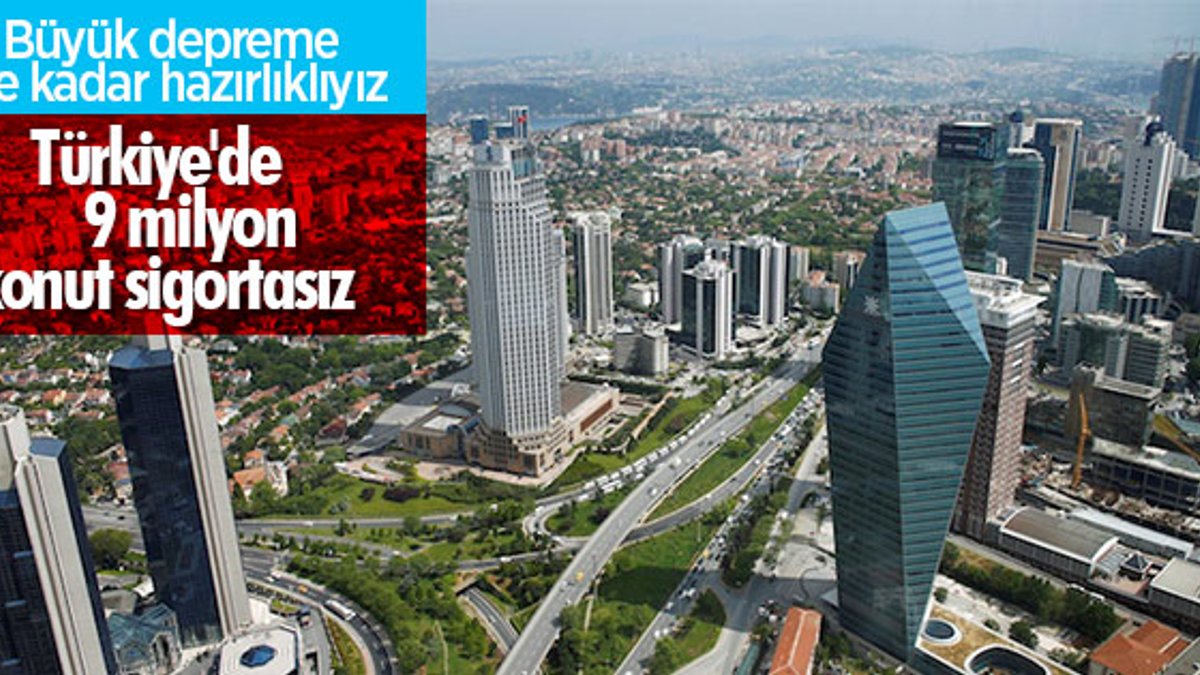 İstanbul’da 1,5 milyon konut sigortasız