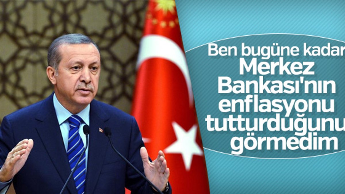Başkan Erdoğan MB'nin öngörüsüzlüğüne dikkat çekti