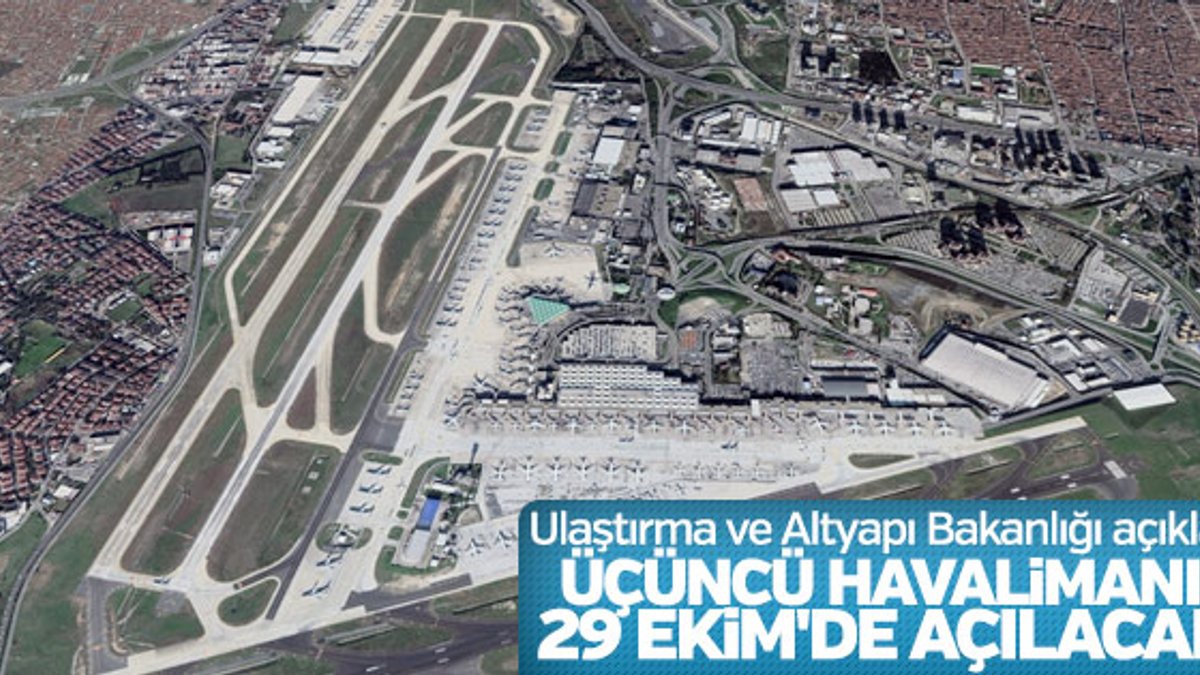 Ulaştırma Bakanlığı: 3. Havalimanı 29 Ekim'de açılacak