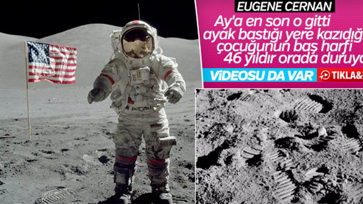 Ay'daki son insan: Eugene Cernan