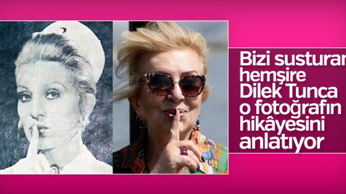 Bizi susturan hemşire: Dilek Tunca