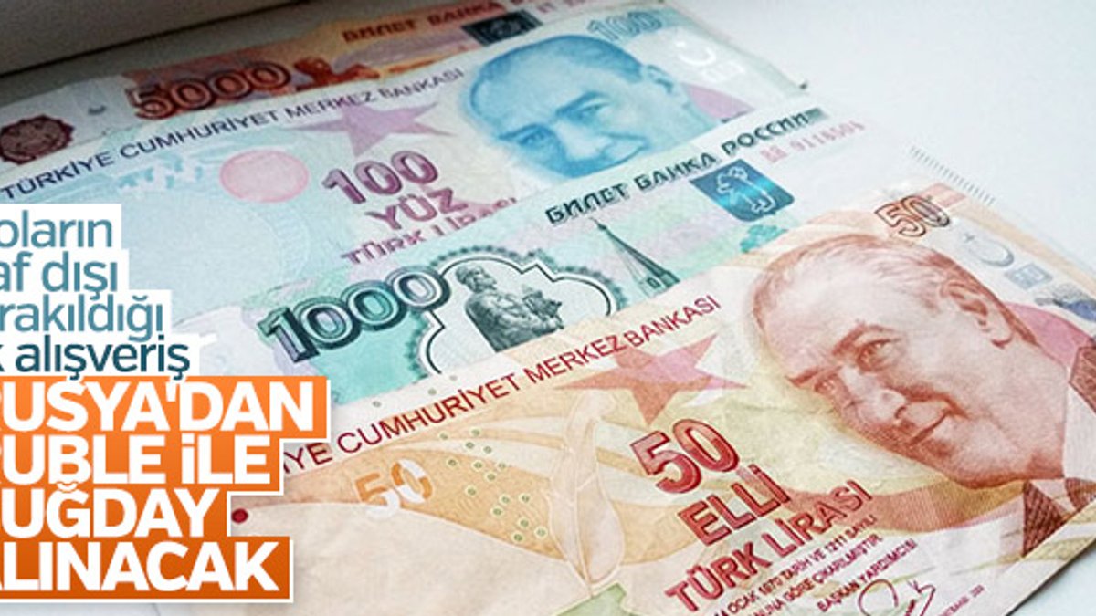 Türkiye, ilk kez Rusya'dan ruble ile buğday alacak