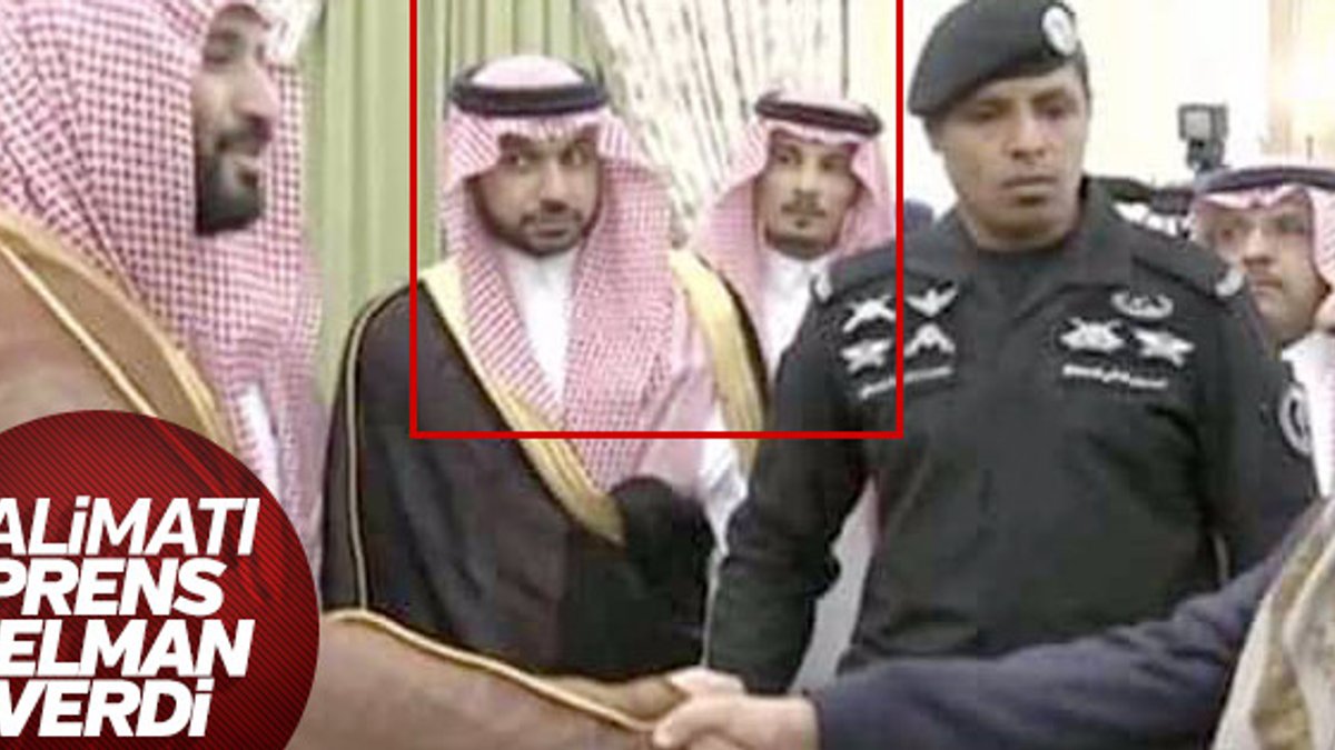 Suudi özel tim Prens Selman'dan talimat aldı