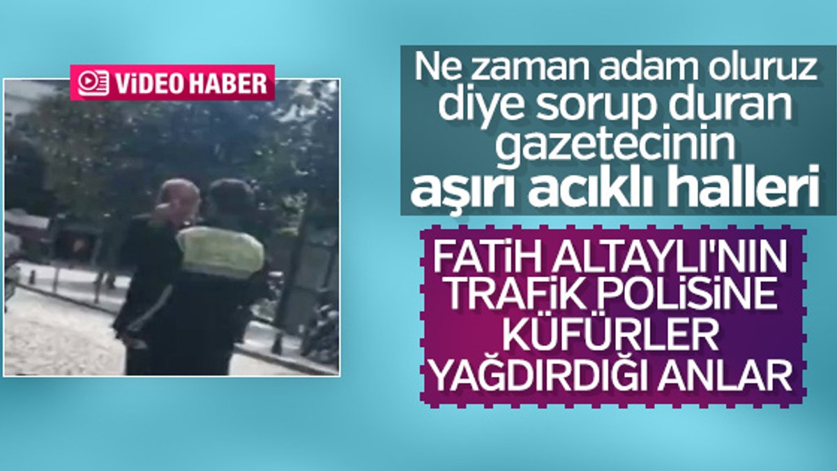 Fatih Altaylı polise küfretti