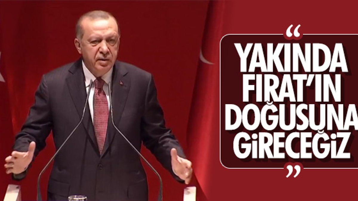 Erdoğan'dan Fırat'ın doğusuna operasyon mesajı