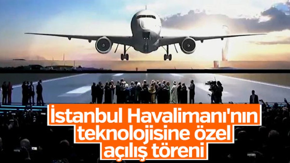İstanbul Havalimanı törenle açıldı