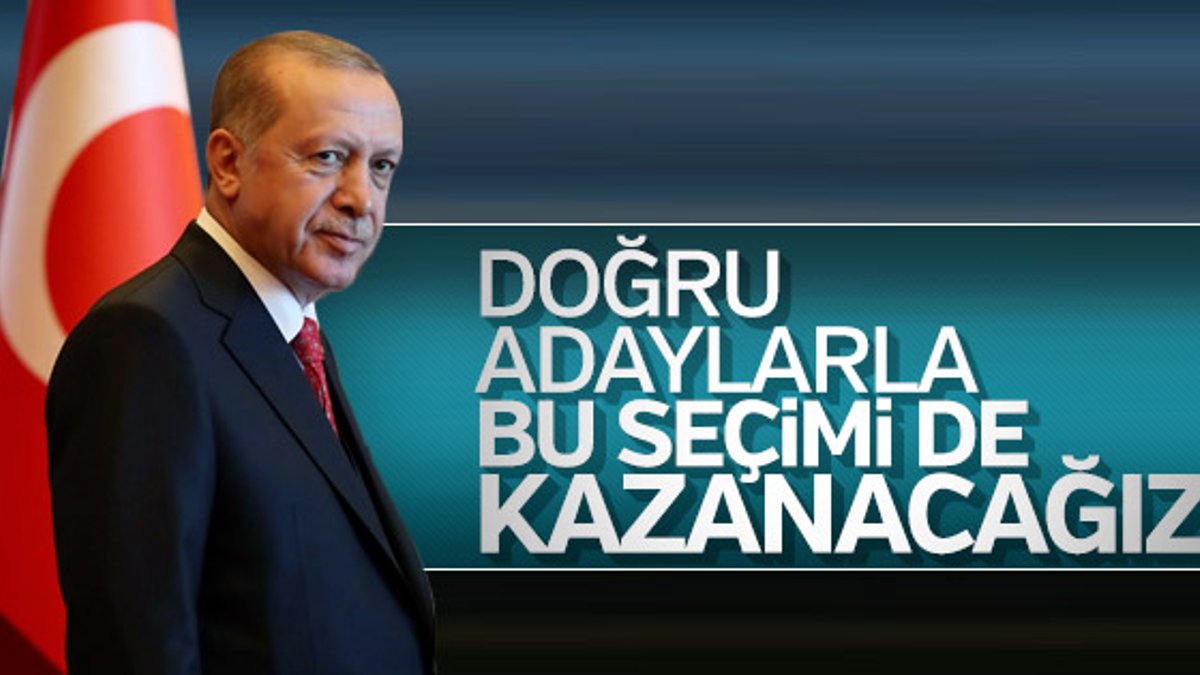 Başkan Erdoğan, teşkilatlardan iyi adaylar istedi
