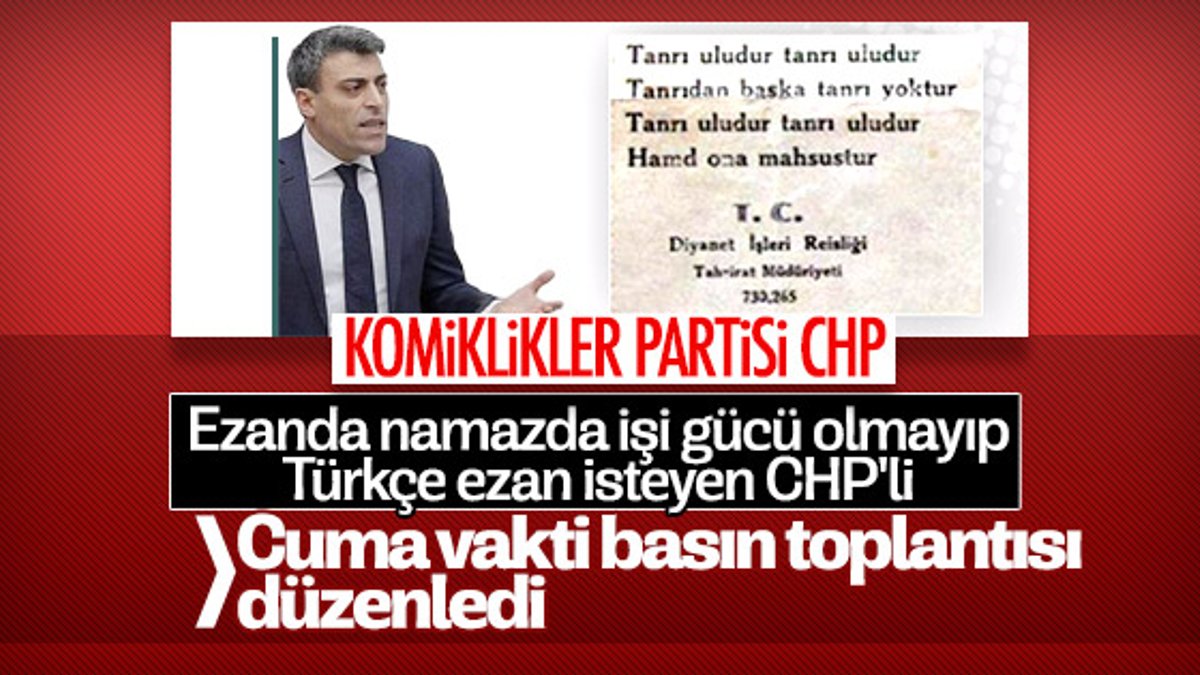 CHP'li vekil Türkçe ezan çıkışını cuma vakti savundu