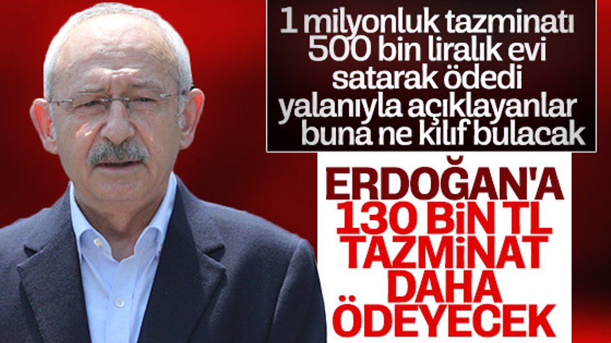 Kılıçdaroğlu Başkan Erdoğan'a tazminat ödeyecek