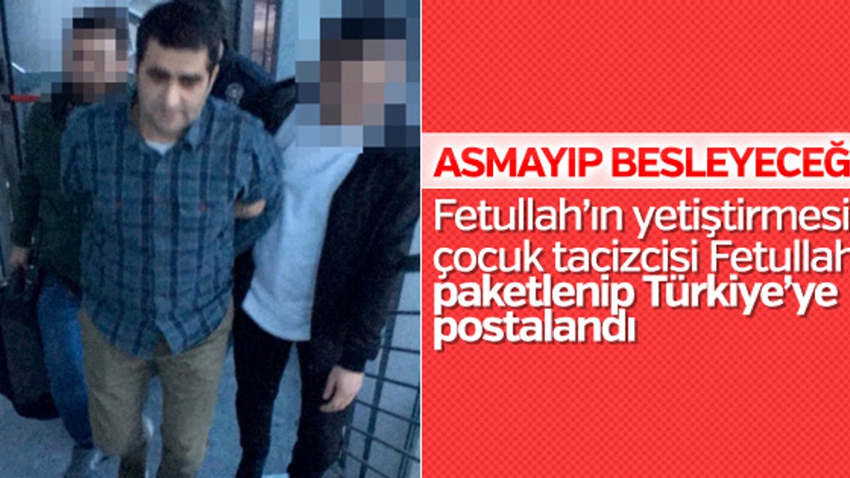 Pedofiliden suçlu bulunan FETÖ'cü Türkiye'de