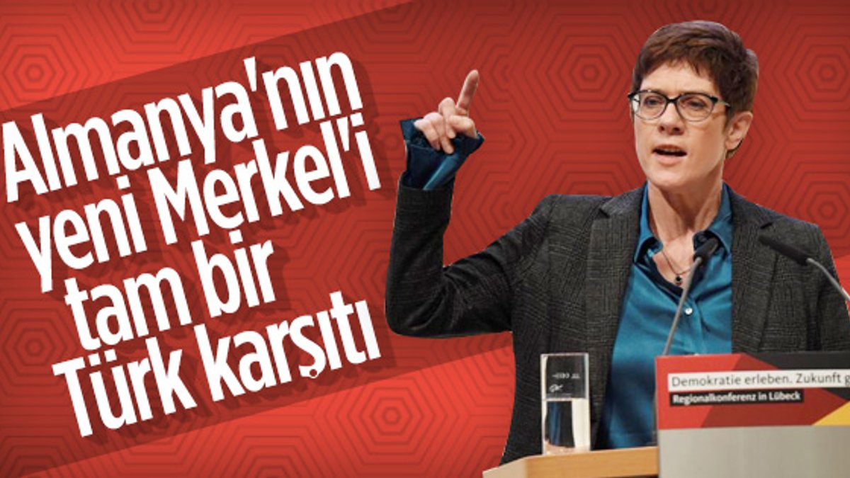 Merkel'in yerine Türk karşıtı Karrenbauer gelebilir