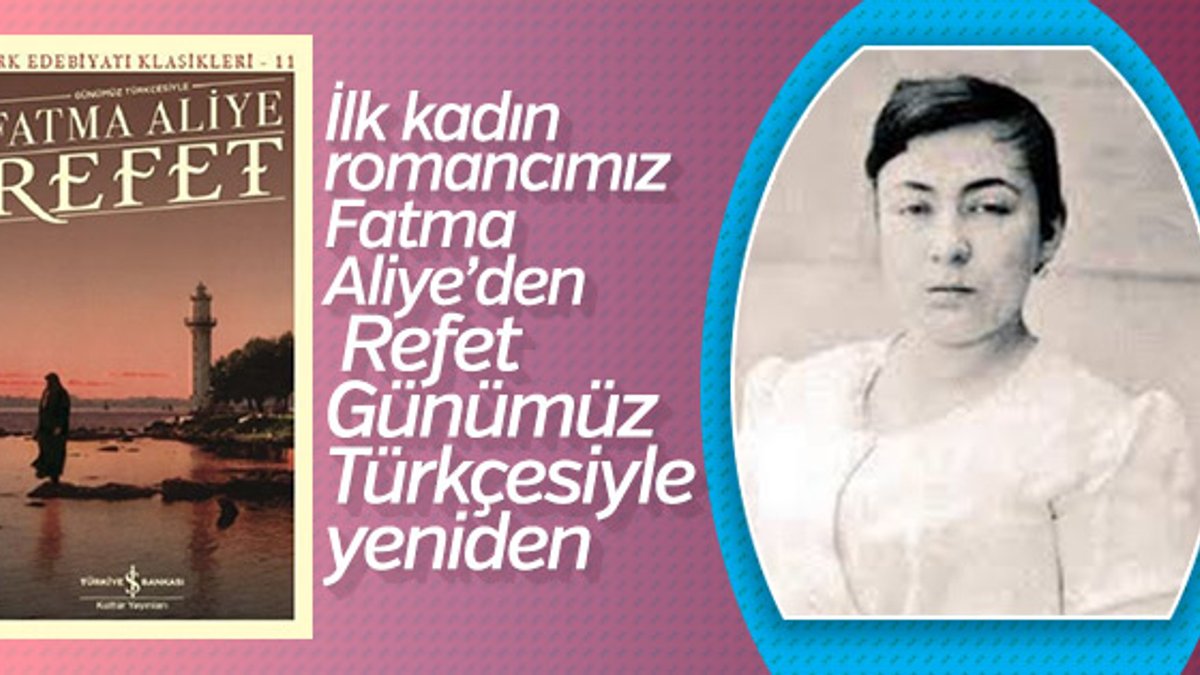 Fatma Aliye ve günümüz Türkçesiyle Refet