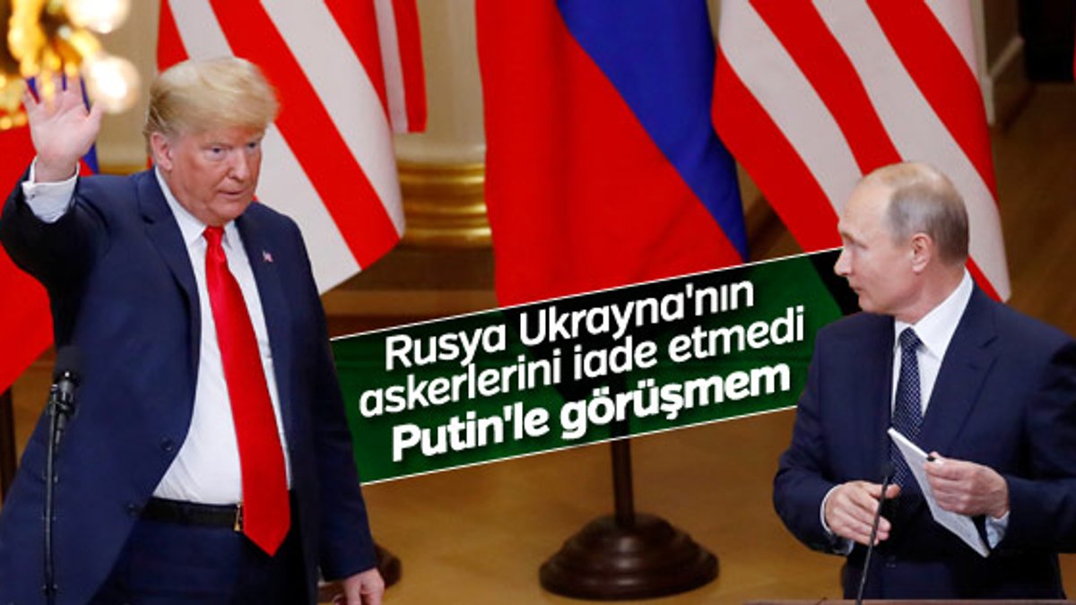 Trump, Putin görüşmesini iptal etti