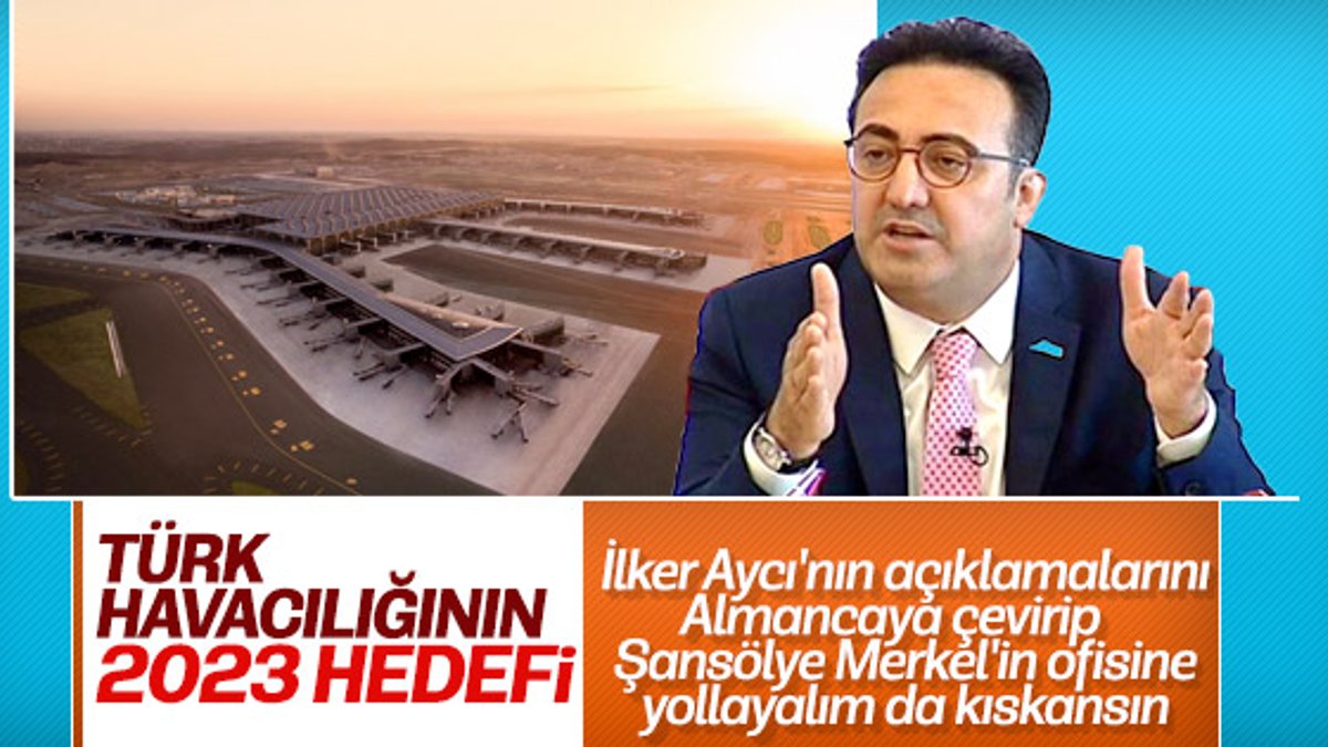 İlker Aycı, yeni havalimanının Türkiye'ye ne katacağını anlattı
