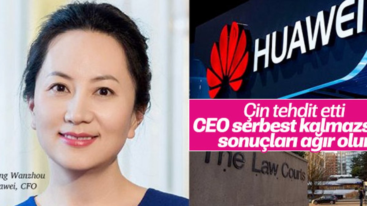 Çin, Huawei yöneticisi için Amerika'yı sert dille uyardı
