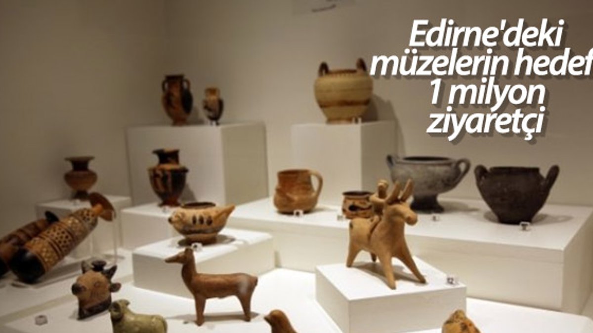 Edirne'deki müzelere yoğun ilgi