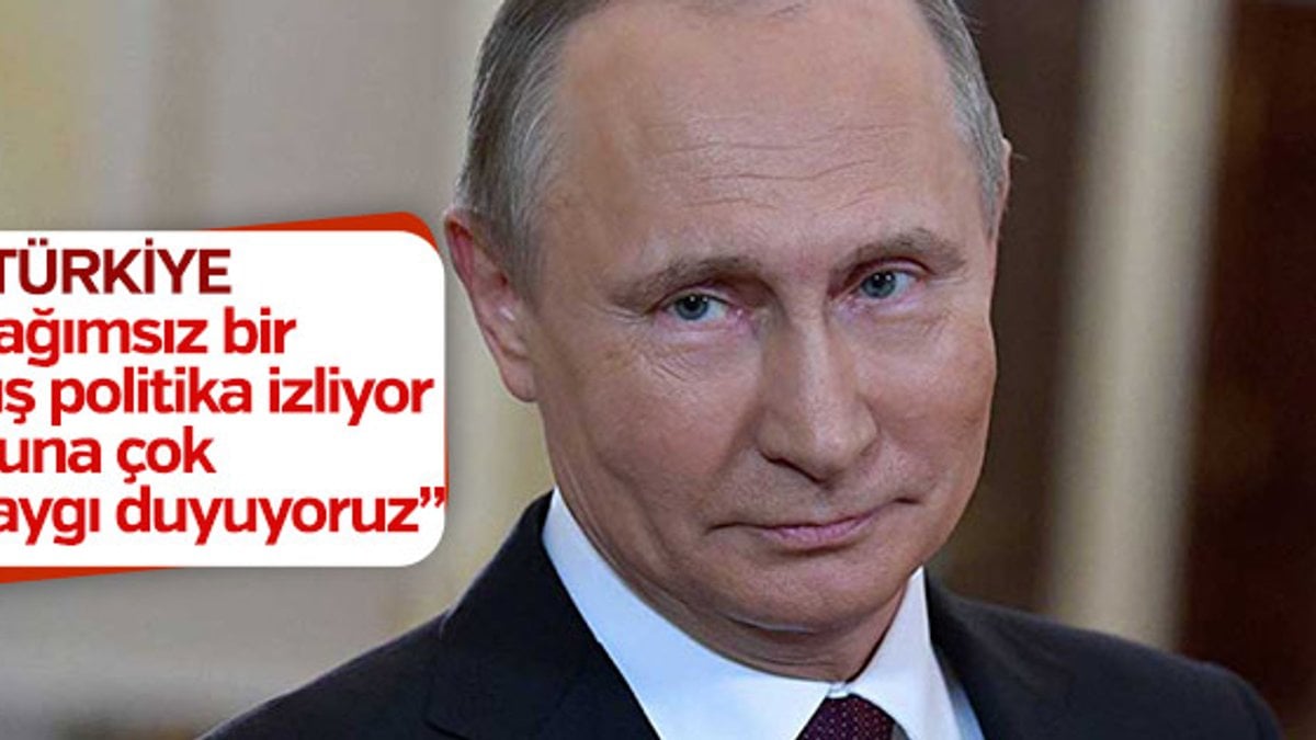 Putin'den Türkiye'ye övgü