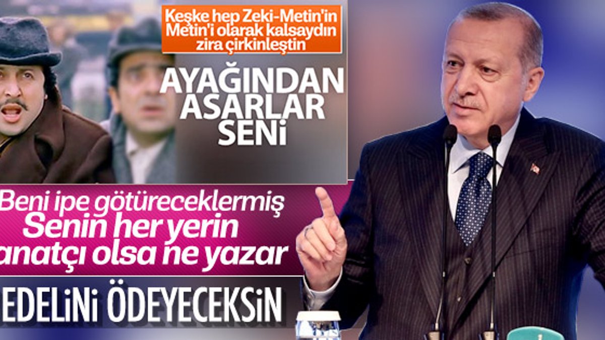 Erdoğan'dan Metin Akpınar'ın küstah sözlerine yanıt