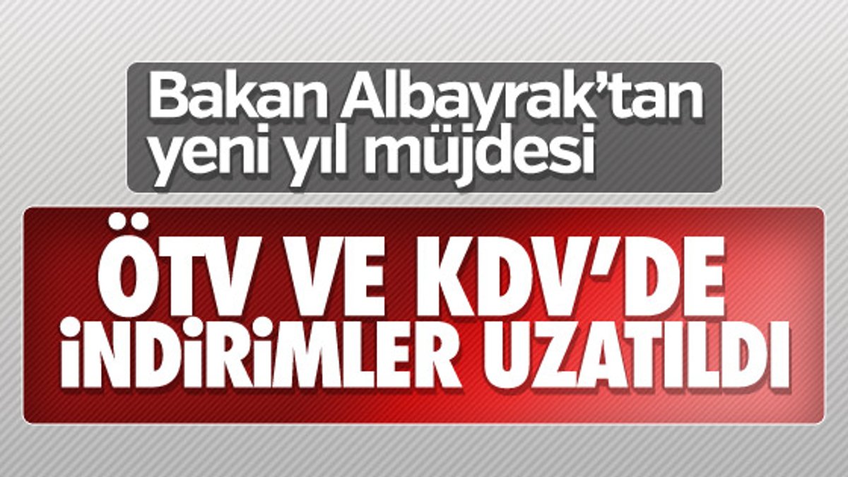 ÖTV ve KDV indirimleri uzatıldı