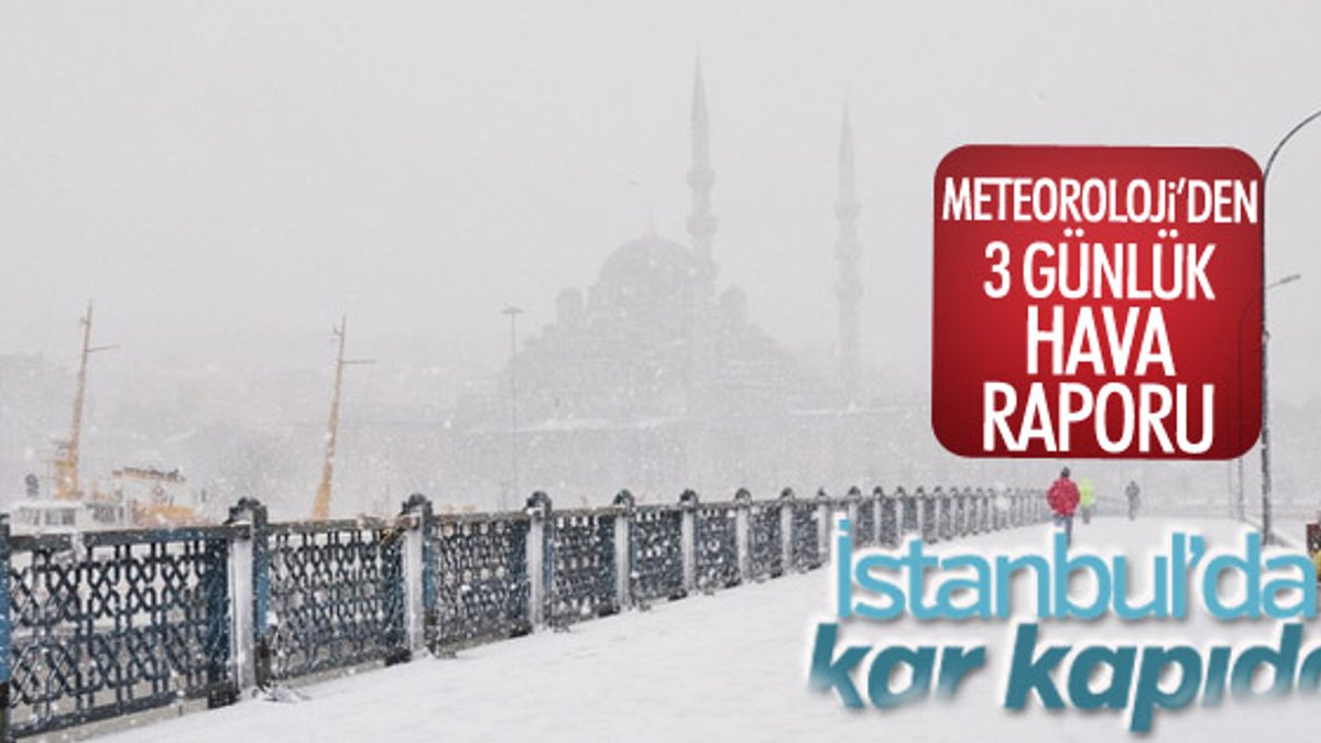 Meteoroloji'den İstanbul için kar alarmı