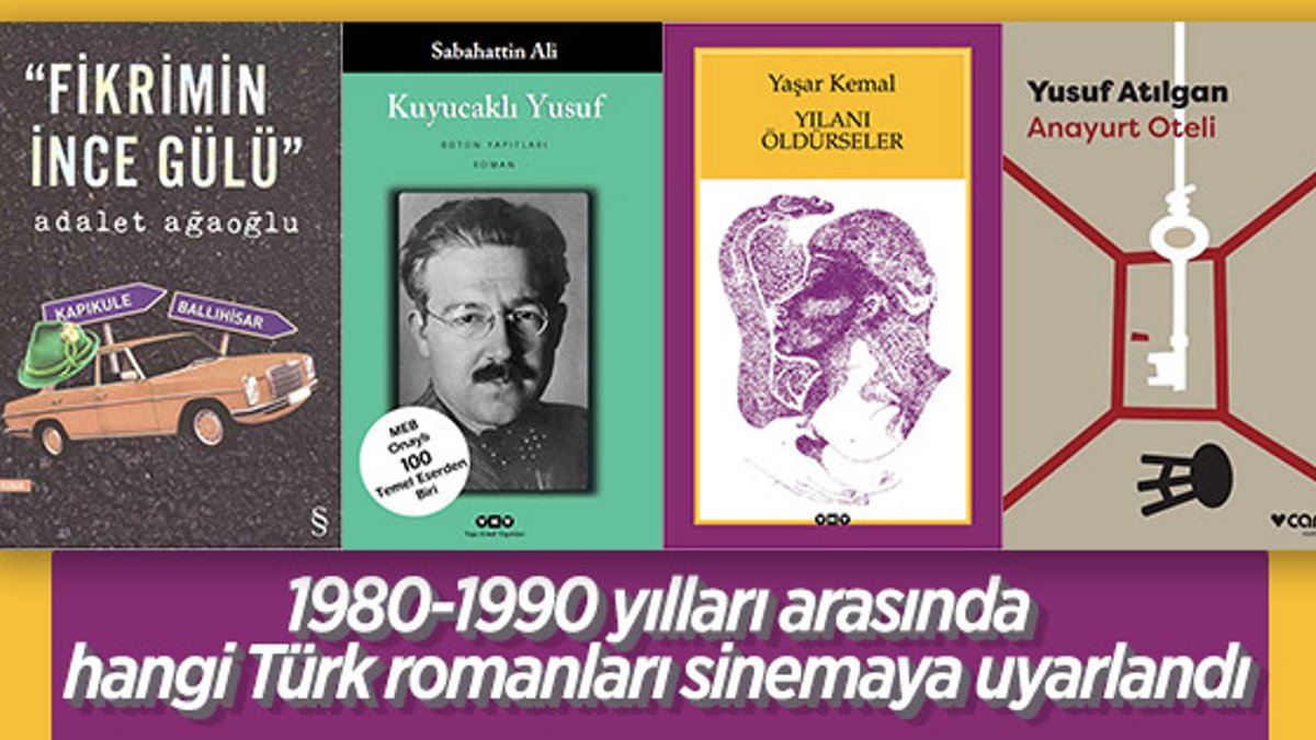 1980 - 1990 döneminde filme uyarlanan Türk Romanları