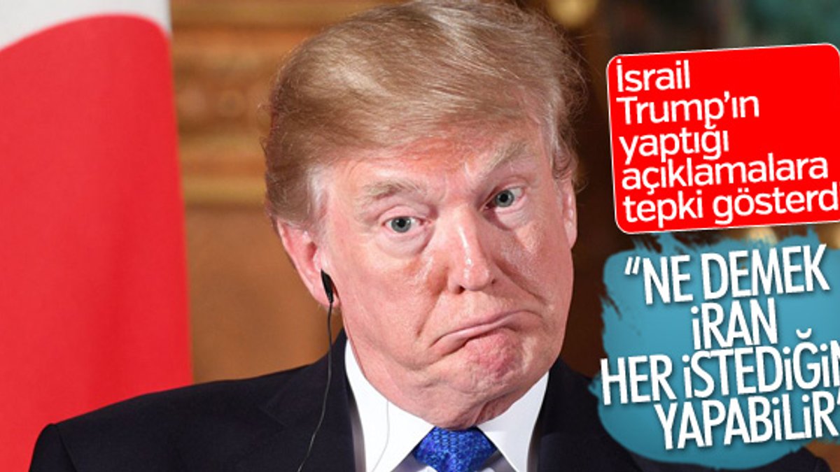 Trump'ın açıklamalarına İsrail'den tepki