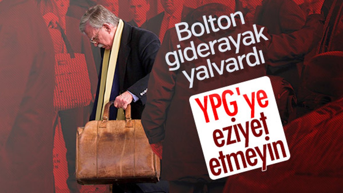 John Bolton, YPG'ye eziyet edilmemesini istedi