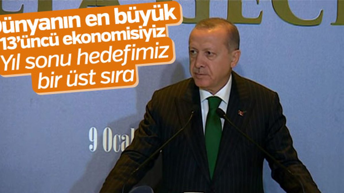 Erdoğan: Türkiye dünyanın en büyük 13'üncü ülkesi