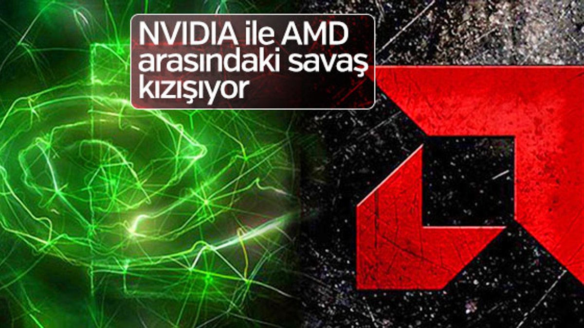 Nvidia: AMD'nin yeni ekran kartları berbat ötesi