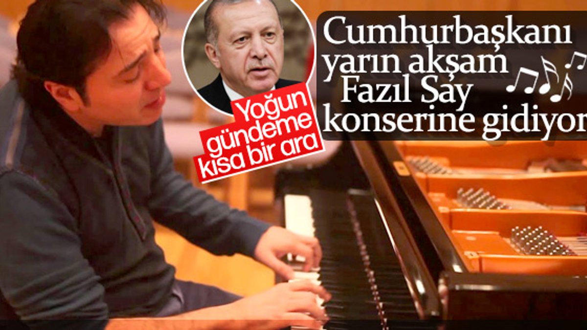 Cumhurbaşkanı Erdoğan Fazıl Say konserine katılacak