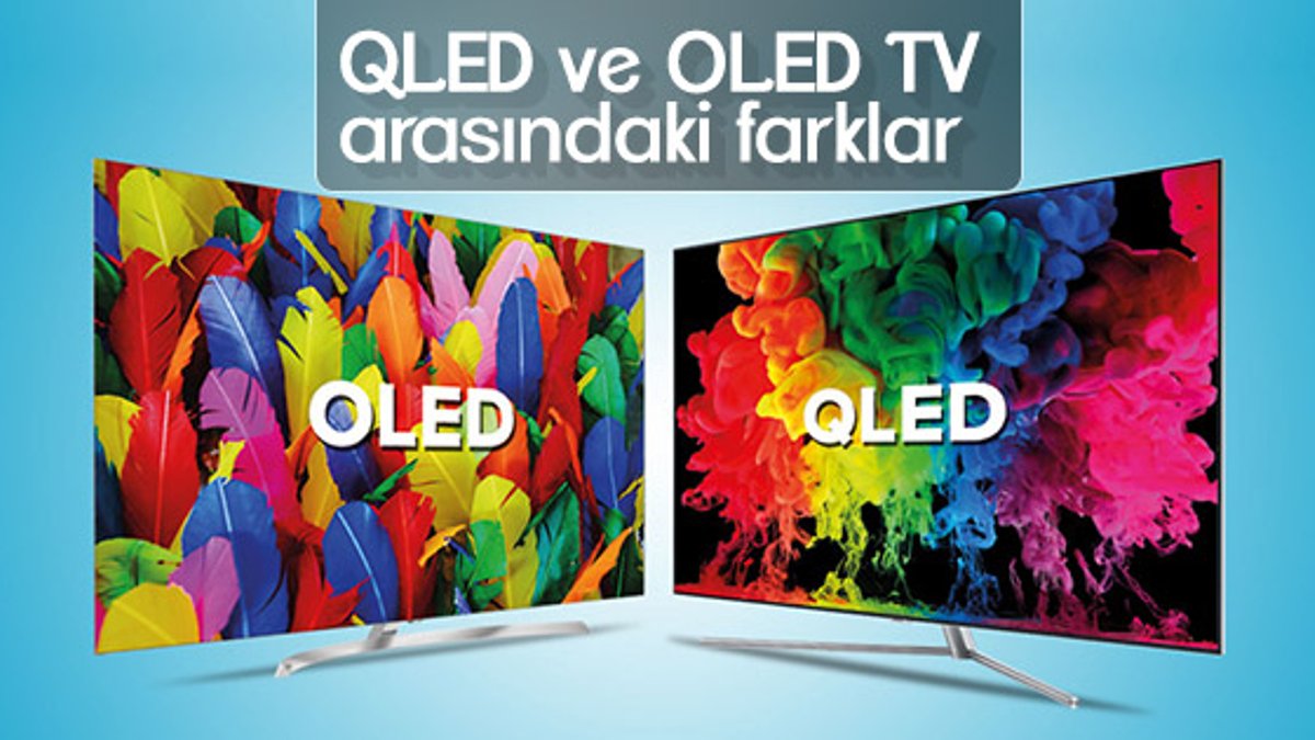 QLED ve OLED TV arasındaki farklar