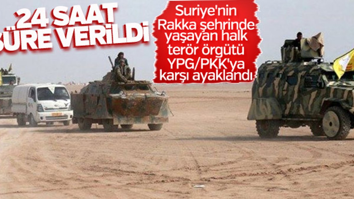 Rakka PKK'ya 24 saat süre verdi