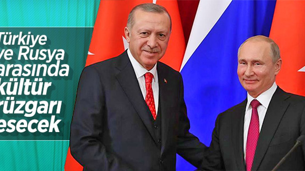 Türk-Rus Kültür Yılı'nı Erdoğan ve Putin açacak