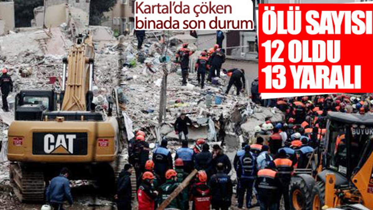 Kartal'daki çöken binada ölü sayısı 12 oldu