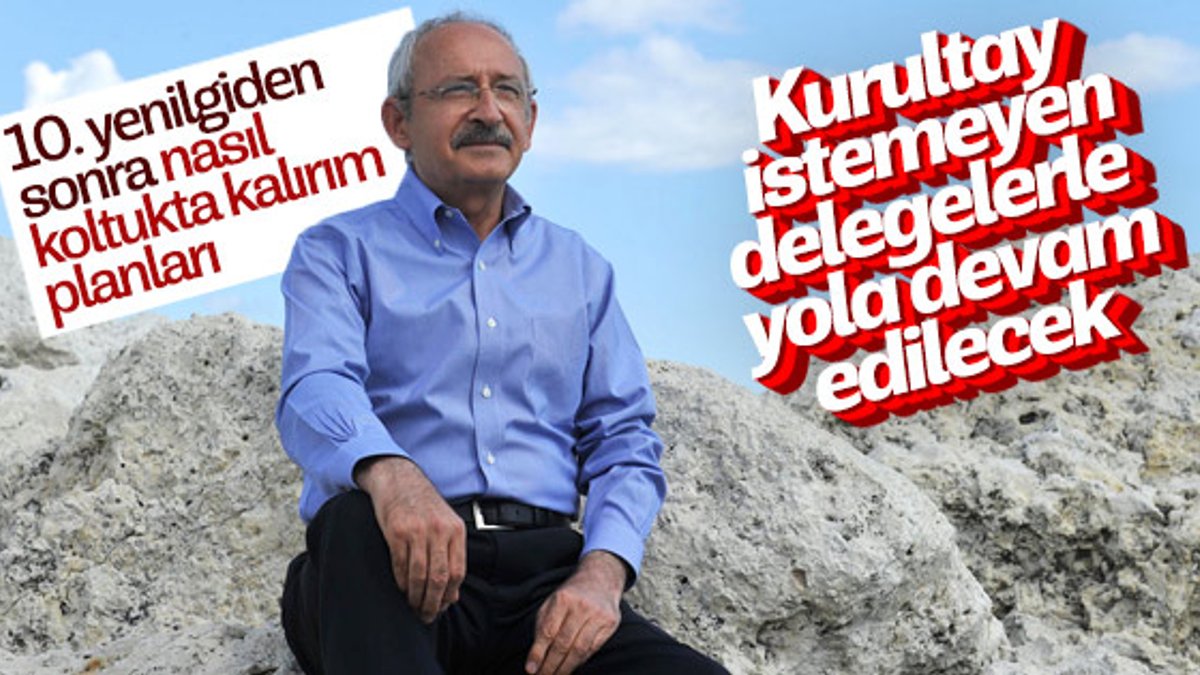 Kılıçdaroğlu'nun seçim sonrası planı