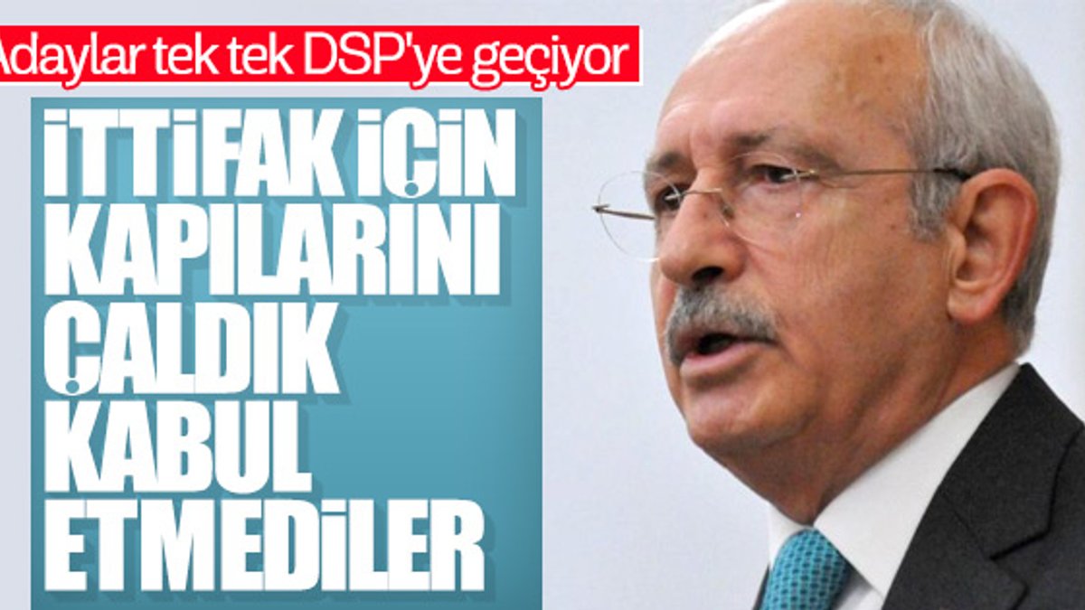 Kılıçdaroğlu'ndan DSP'ye geçenlere mesaj