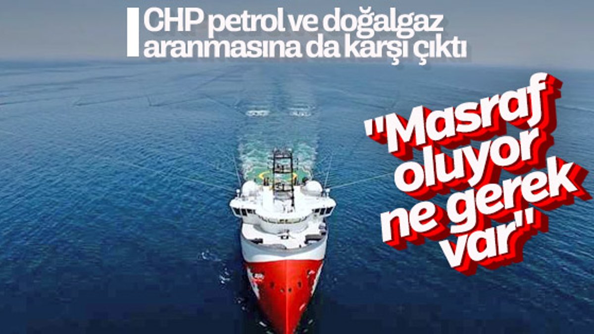 CHP petrol arama çalışmalarına karşı çıktı