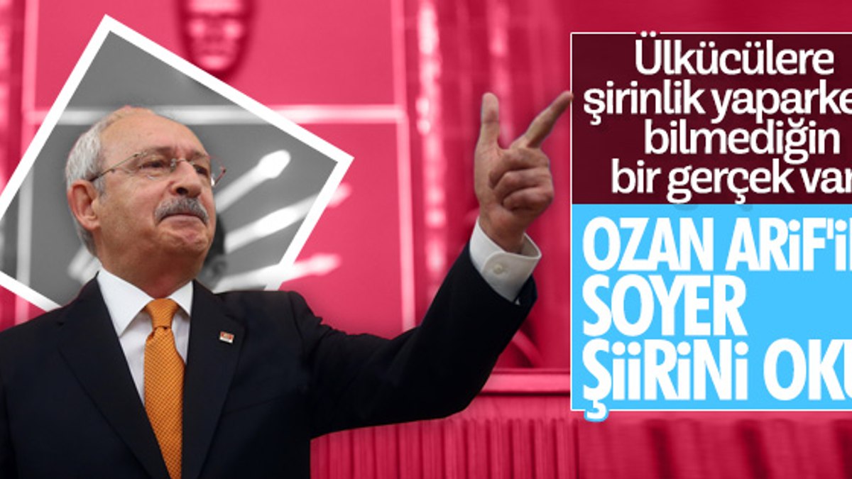 Kılıçdaroğlu Ozan Arif'e övgü yağdırdı